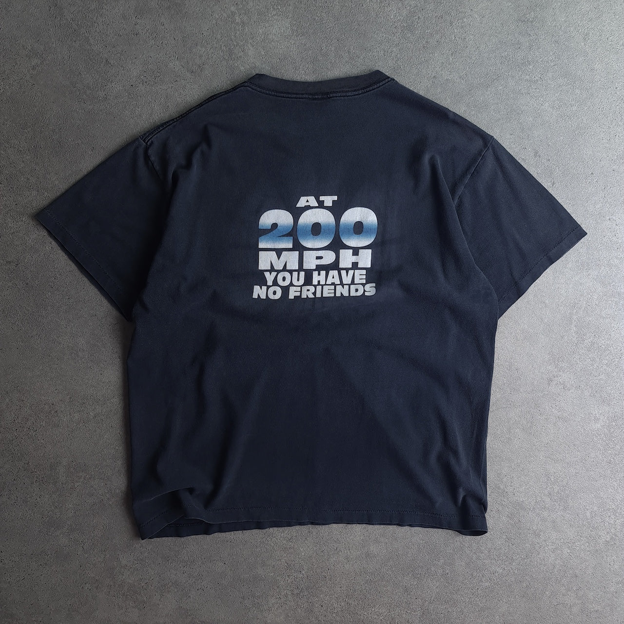 Vintage 90s No Fear At 200mph You Have No Friends T-Shirt