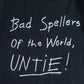 Vintage 90s Bad Spellers of The World Untie T-Shirt