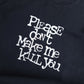 Vintage Please Don't Make Me Kill You T-Shirt