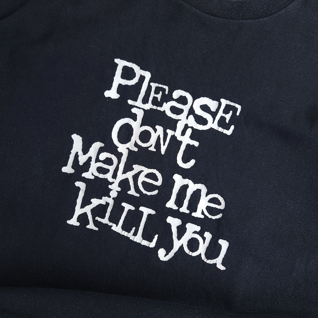 Vintage Please Don't Make Me Kill You T-Shirt