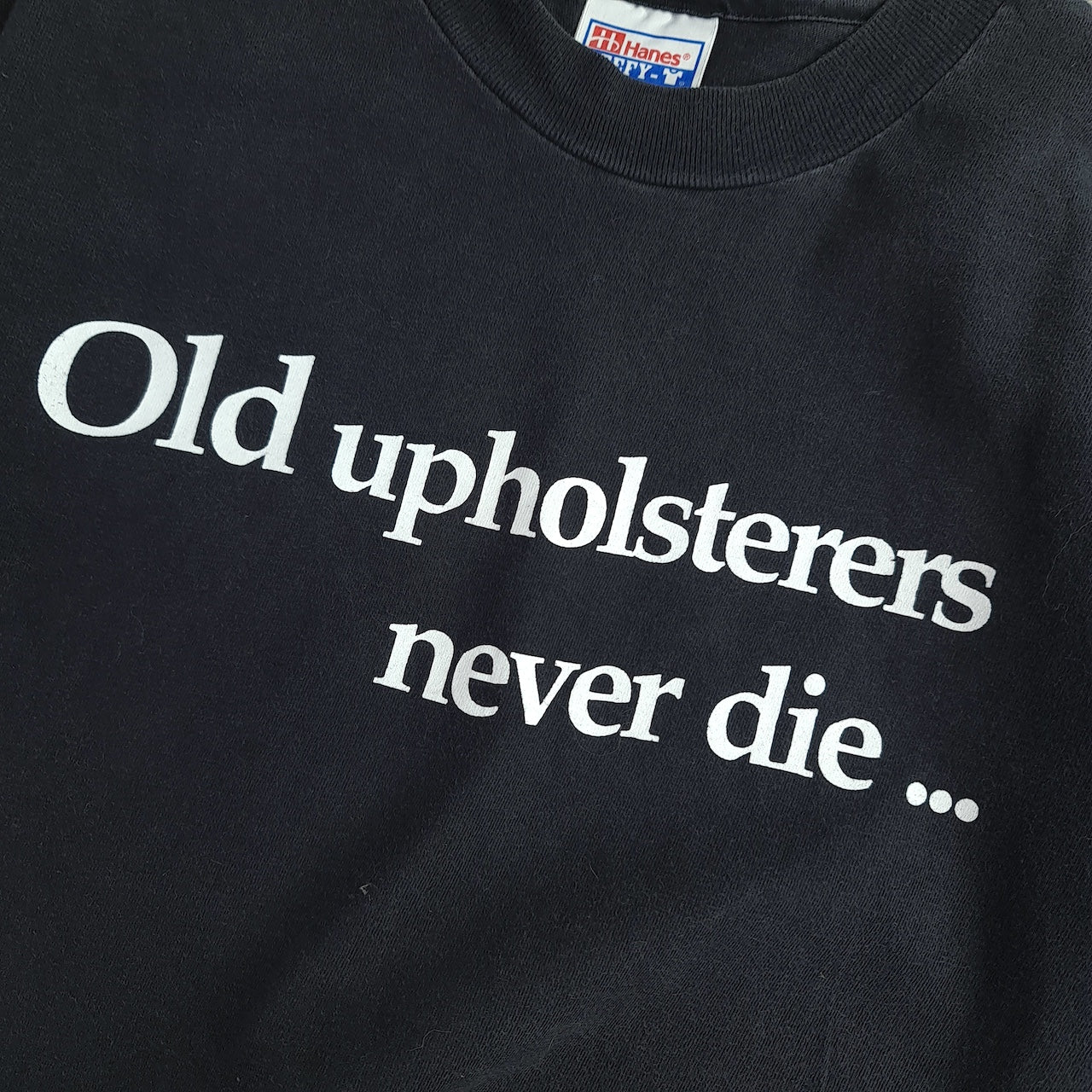 Vintage Old Upholsterers Never Die T-Shirt