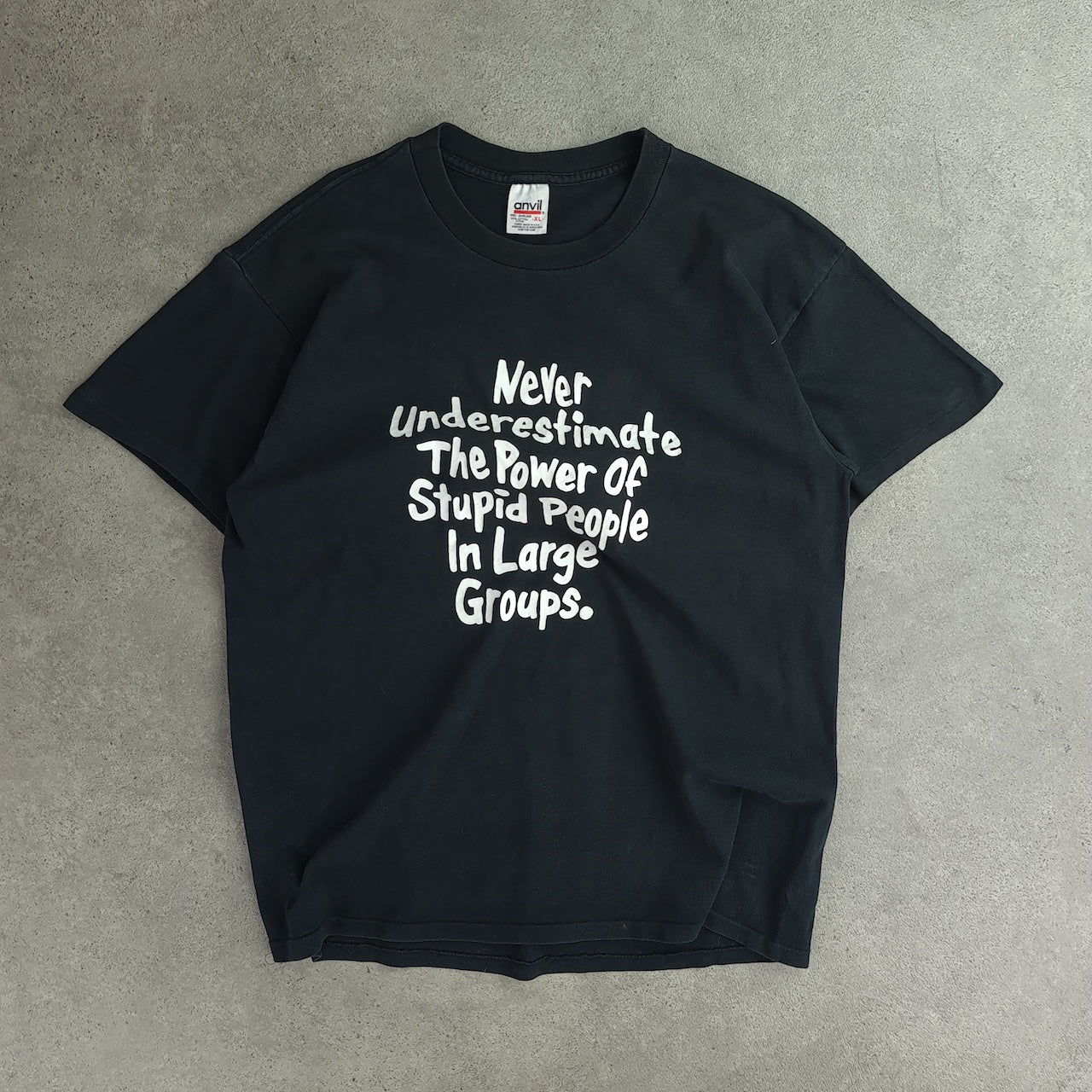 90s Never Underestimate Stupidity Novelty T-Shirt