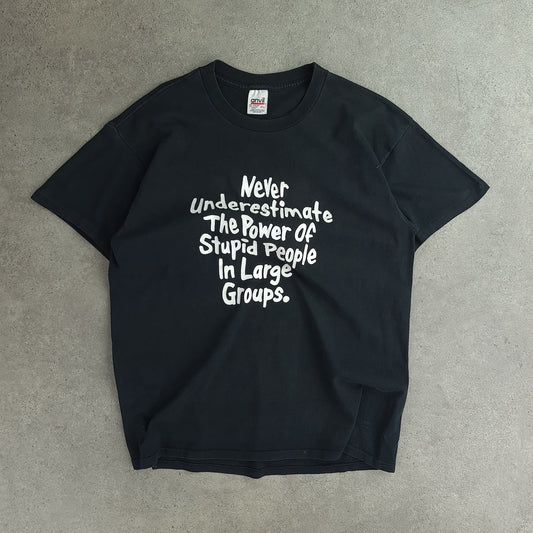 90s Never Underestimate Stupidity Novelty T-Shirt