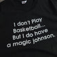 Magic Johnson Joke t-shirt
