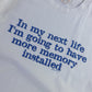 Next Life More Memory Installed Single Stitch T-shirt